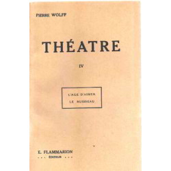 Theatre IV / l'age d'aimer-le ruisseau