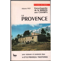 La provence pour restaurer et construire dans le style provencal...
