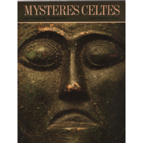 Mystères celtes une religion de l'insaisissable