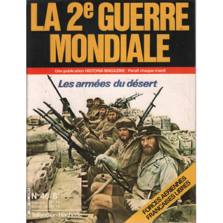 La 2e guerre mondiale n° 46 / les armées du désert