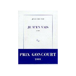 Je m'en vais - Prix Goncourt 1999