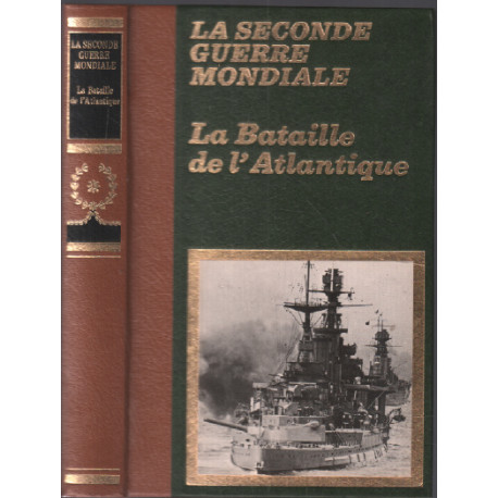 La bataille de l'atlantique / la seconde guerre mondiale