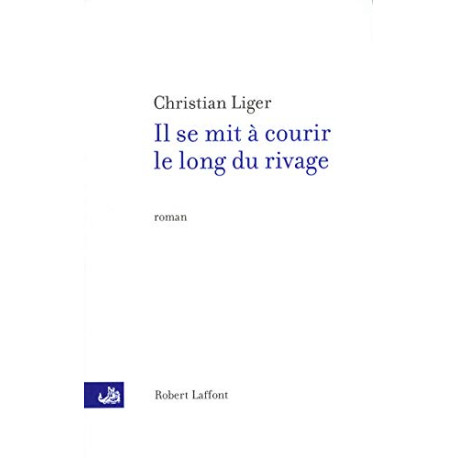 Il se mit à courir le long du rivage