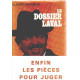 Le dossier laval - enfin les pieces pour juger