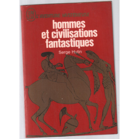 Hommes et civilisations fantastiques