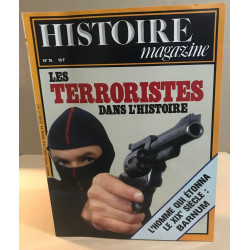 Histoire magazine n° 15 / les terroristes dans l'histoire