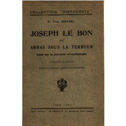 Joseph le bon ou arras sous la terreur/ essai sur la psychose...