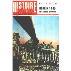 Revue histoire pour tous n° 84 / berlin 1945 : les russes arrivent