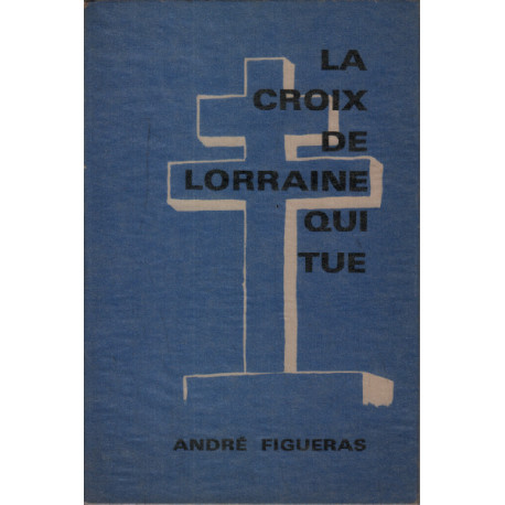 La croix de lorraine qui tue
