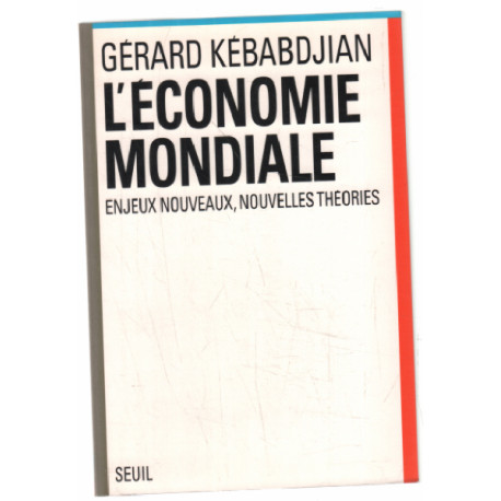 L'Economie mondiale. Enjeux nouveaux nouvelles théories