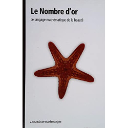 Le nombre d'or : Le langage mathématique de la beauté