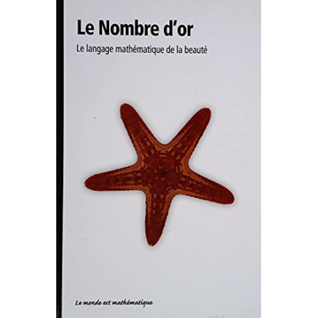 Le nombre d'or : Le langage mathématique de la beauté