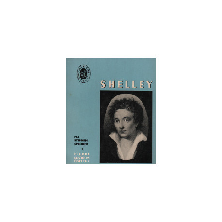 Shelley / écrivains d'hier et aujourd'hui n°17