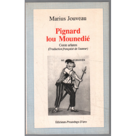 Pignard lou mounedié (conte arlaten)