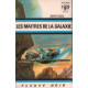 Les maitres de la galaxie