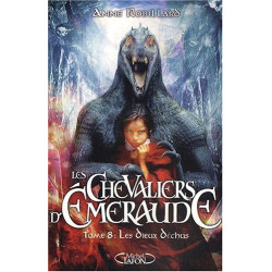 Les Chevaliers d'Emeraude Tome 8 / les dieux déchus