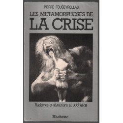 Les métamorphoses de la crise : racismes et révolutions au xxe siecle