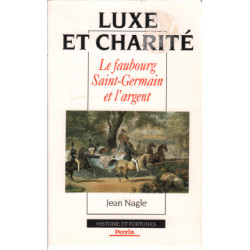 Luxe et charité : le faubourg saint germain et l'argent