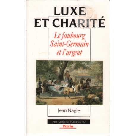 Luxe et charité : le faubourg saint germain et l'argent