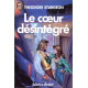 Le coeur désintégré