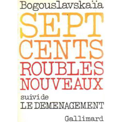 Sept cents roubles nouveaux suivi de le déménagement