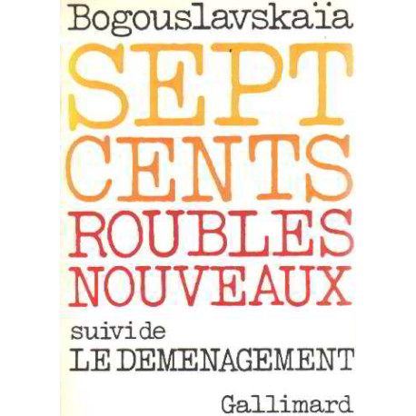 Sept cents roubles nouveaux suivi de le déménagement
