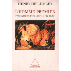 L'Homme premier. Préhistoire évolution culture