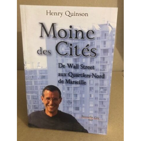 Moine des Cités : De Wall Street aux Quartiers-Nord de Marseille