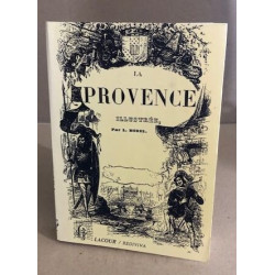La provence illustrée ( fac simile de l'edition de 1846 )