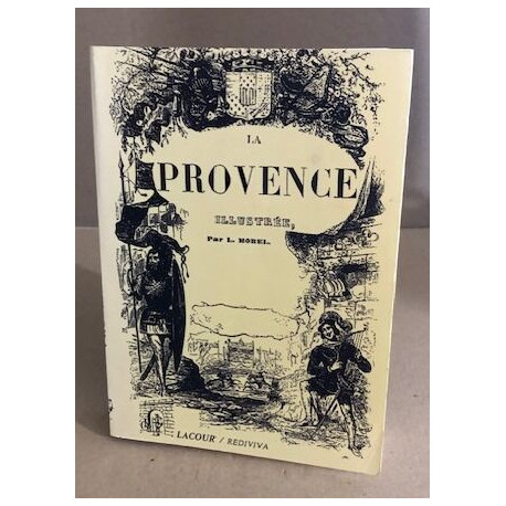 La provence illustrée ( fac simile de l'edition de 1846 )