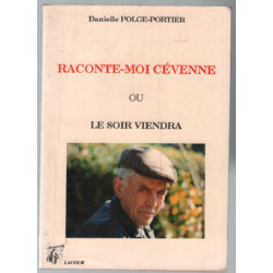 Raconte-moi Cévenne ou le soir viendra