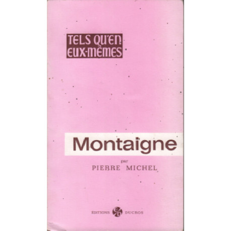 Tels qu'en eux mêmes : Michel de Montaigne (Bon Etat)