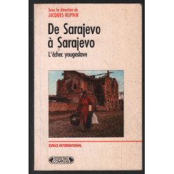 De Sarajevo à Sarajevo : l échec yougoslave