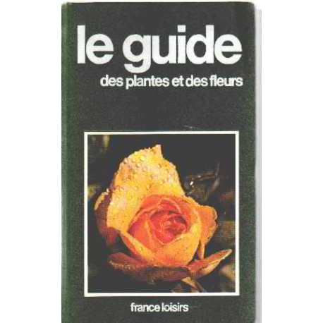 Le guide des plantes et des fleurs