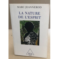 La nature de l'esprit. Sciences cognitives et cerveau