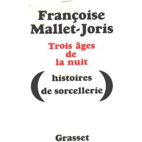 Trois ages de la nuit/ histoires de sorcellerie