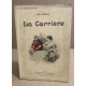 La carriere / illustrations d'aprés les aquarelles de Dutriac
