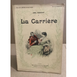 La carriere / illustrations d'aprés les aquarelles de Dutriac
