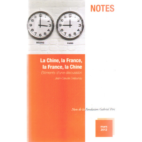 La chine la france la france la chine / elements d'une discussion