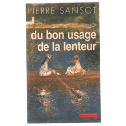 Du bon usage de la lenteur