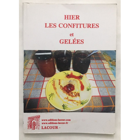 Hier les confitures et gelées (100 recettes)