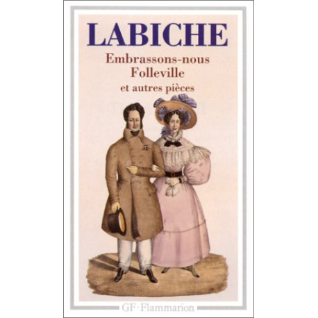 Théâtre volume 2 : Embrassons-nous Folleville et autres pièces