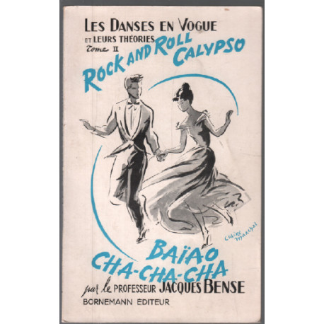Les Danses en vogue et leurs théories : . Tome 2. Cha cha cha rock...