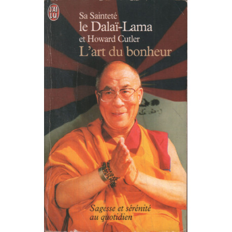 L'Art du bonheur : Sagesse et sérénité au quotidien