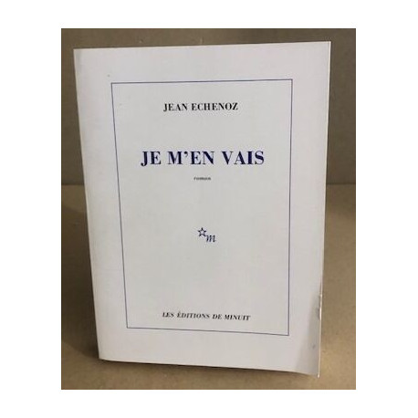 Je m'en vais - Prix Goncourt 1999
