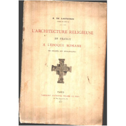 L'architecture religieuse en france à l'epoque romane ses origines...