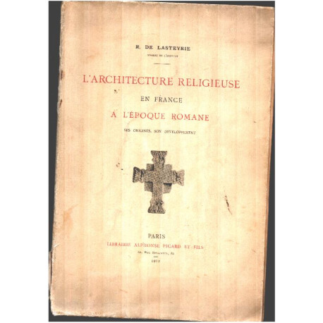 L'architecture religieuse en france à l'epoque romane ses origines...