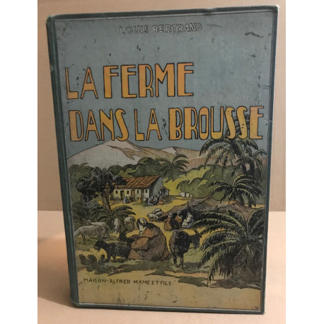 La ferme dans la brousse / illustrations de Le Coultre dont...