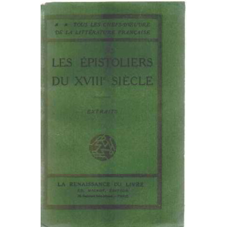 Les epistoliers du XVIII° siecle/ extraits