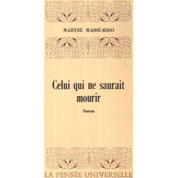 Celui qui ne saurait mourir